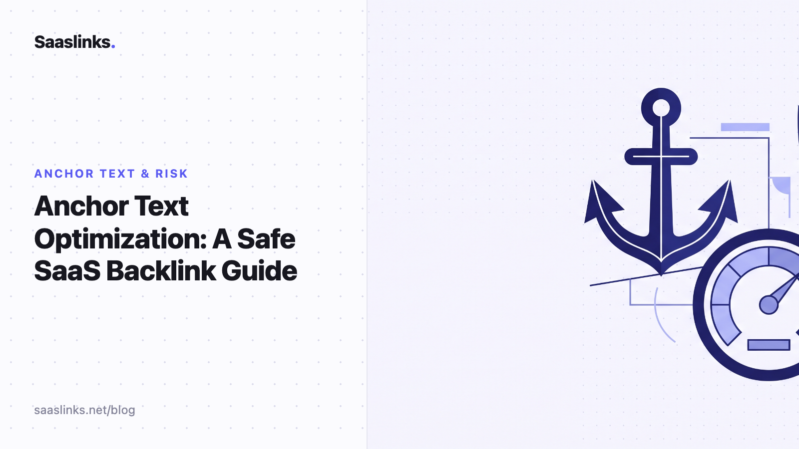 Anchor Text Optimization: A Safe SaaS Backlink Guide