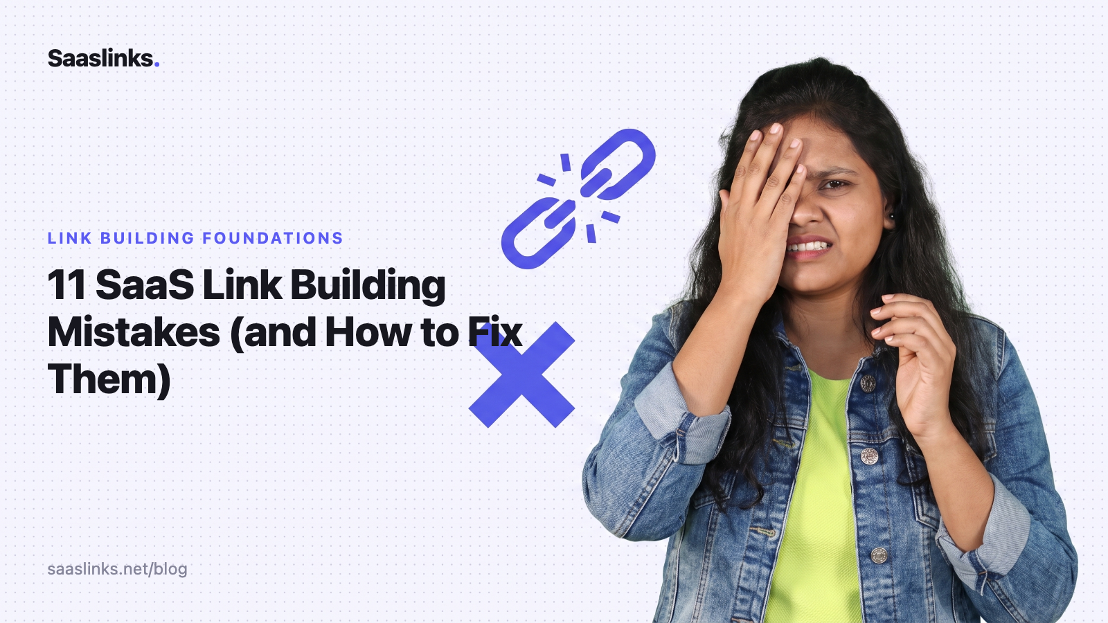 11 SaaS Link Building Mistakes (and How to Fix Them)
