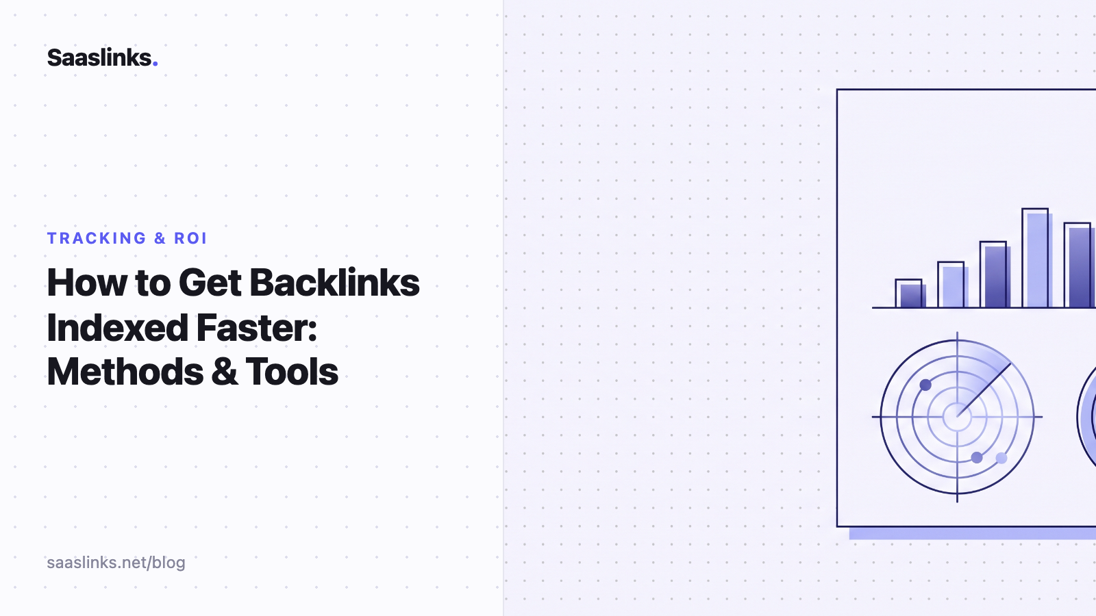 How to Get Backlinks Indexed Faster: Methods & Tools
