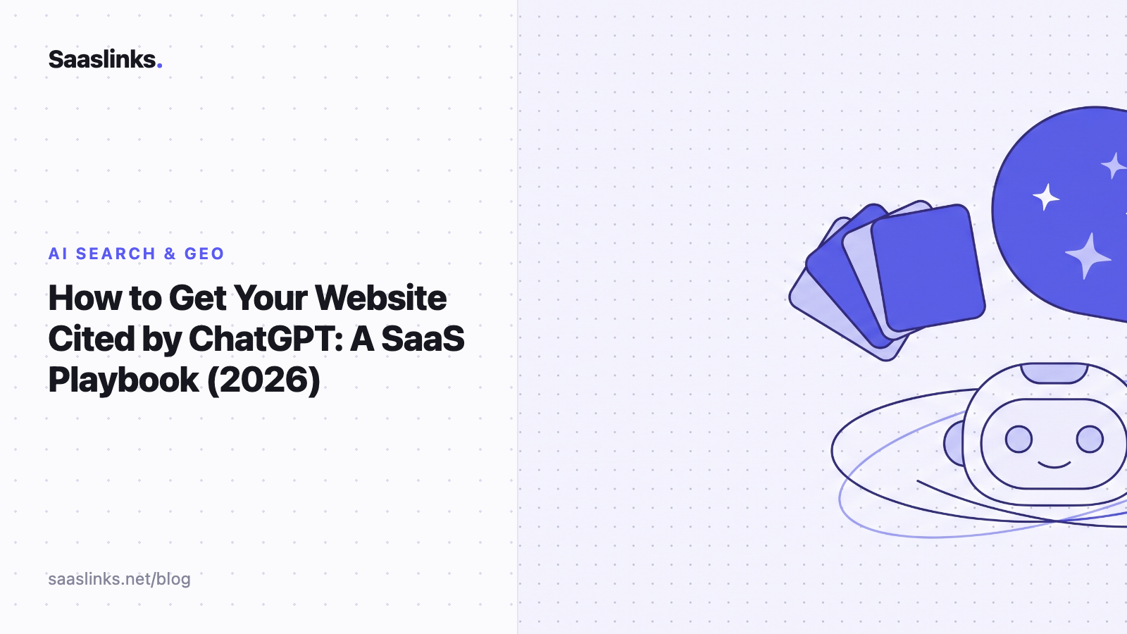 How to Get Your Website Cited by ChatGPT: A SaaS Playbook (2026)