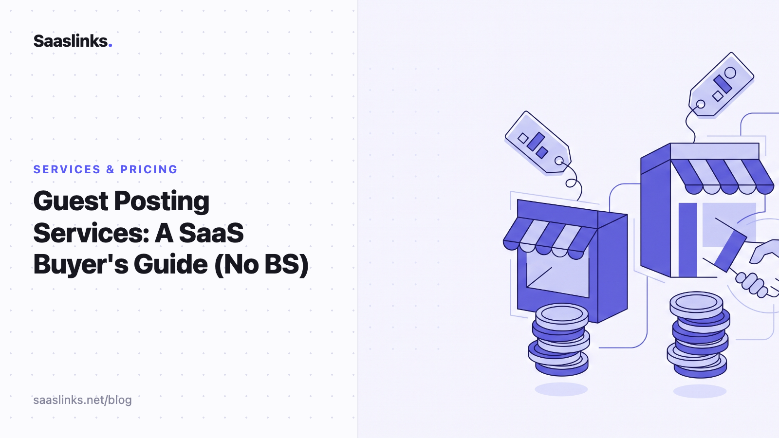 Guest Posting Services: A SaaS Buyer's Guide (No BS)